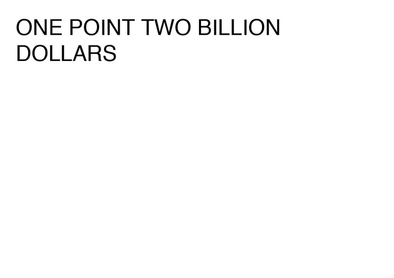ONE POINT TWO BILLION DOLLARS